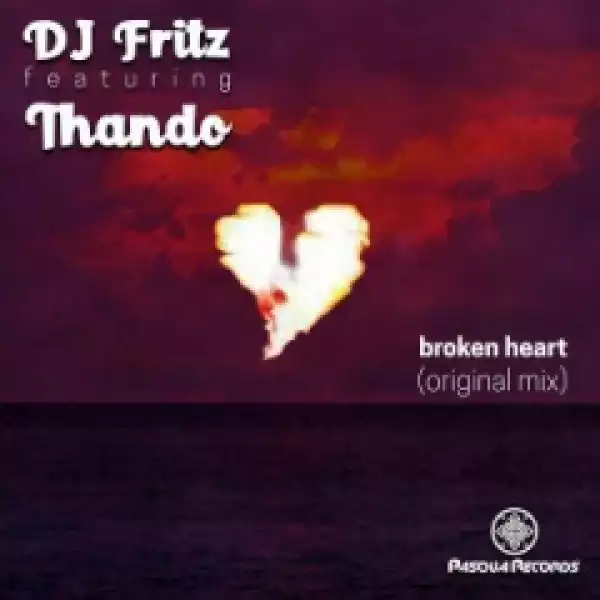 DJ Fritz - Broken Heart (Original Mix) Ft.  Thando